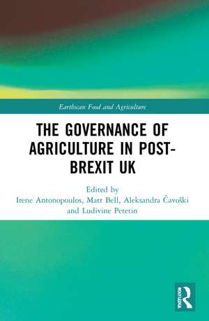 The Governance of Agriculture in Post-Brexit UK de Irene Antonopoulos