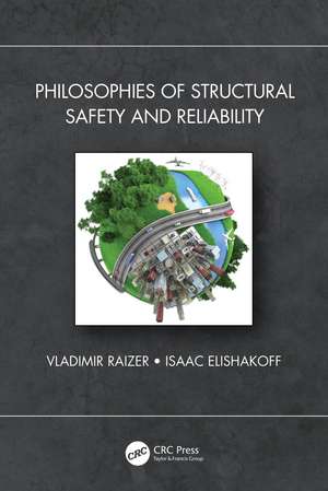 Philosophies of Structural Safety and Reliability de Vladimir Raizer