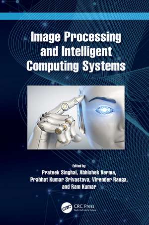 Image Processing and Intelligent Computing Systems de Prateek Singhal