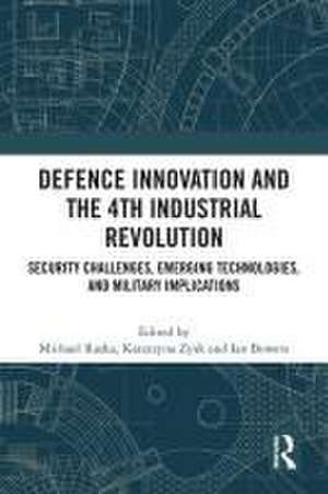 Defence Innovation and the 4th Industrial Revolution: Security Challenges, Emerging Technologies, and Military Implications de Michael Raska