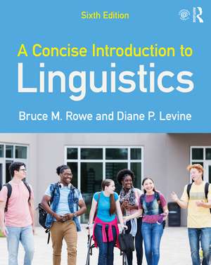 A Concise Introduction to Linguistics de Bruce M. Rowe