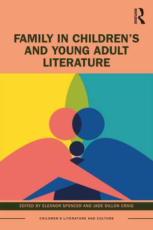 Family in Children’s and Young Adult Literature de Eleanor Spencer