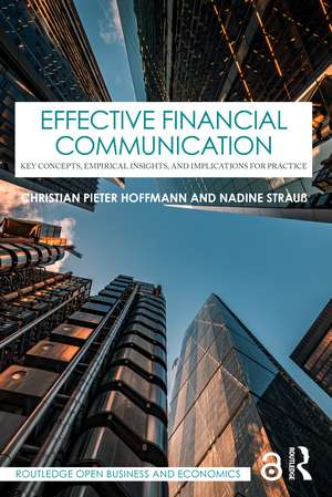 Effective Financial Communication: Key Concepts, Empirical Insights, and Implications for Practice de Christian Pieter Hoffmann