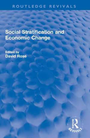 Social Stratification and Economic Change de David Rose