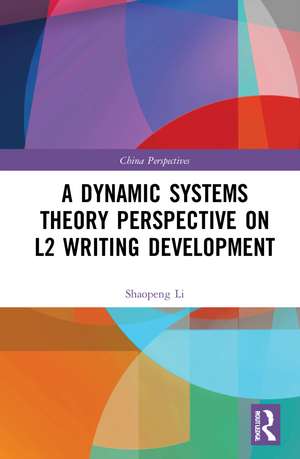 A Dynamic Systems Theory Perspective on L2 Writing Development de Shaopeng Li