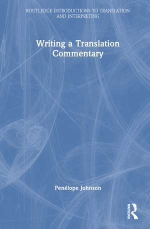 Writing a Translation Commentary de Penélope Johnson
