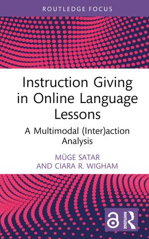 Instruction Giving in Online Language Lessons: A Multimodal (Inter)action Analysis de Müge Satar