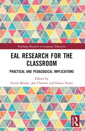 EAL Research for the Classroom: Practical and Pedagogical Implications de Gavin Brooks