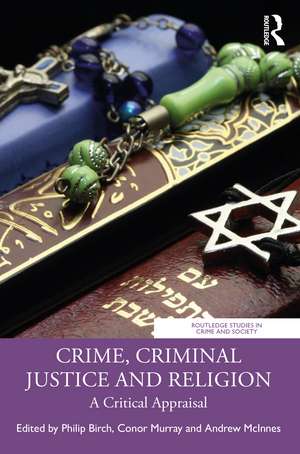 Crime, Criminal Justice and Religion: A Critical Appraisal de Philip Birch