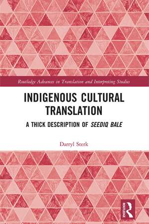 Indigenous Cultural Translation: A Thick Description of Seediq Bale de Darryl Sterk