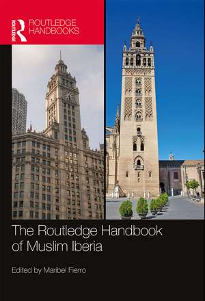 The Routledge Handbook of Muslim Iberia de Maribel Fierro