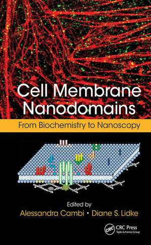 Cell Membrane Nanodomains de Alessandra Cambi