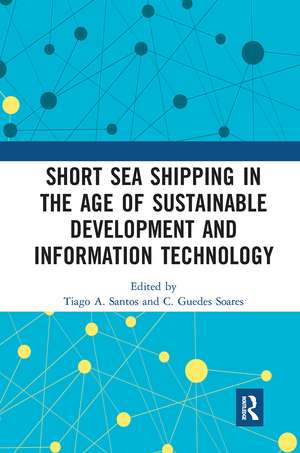 Short Sea Shipping in the Age of Sustainable Development and Information Technology de Tiago A. Santos