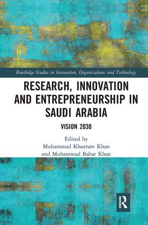 Research, Innovation and Entrepreneurship in Saudi Arabia: Vision 2030 de Muhammad Khurram Khan