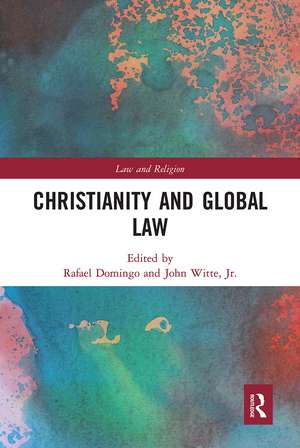 Christianity and Global Law de Rafael Domingo