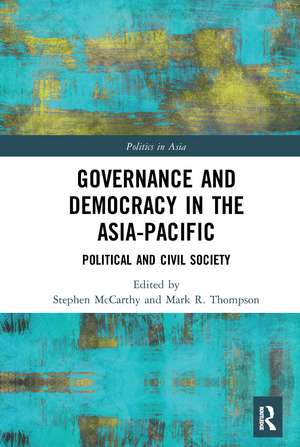 Governance and Democracy in the Asia-Pacific: Political and Civil Society de Stephen McCarthy