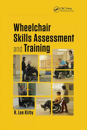 Wheelchair Skills Assessment and Training de R. Lee Kirby