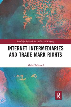 Internet Intermediaries and Trade Mark Rights de Althaf Marsoof