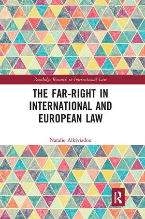 The Far-Right in International and European Law de Natalie Alkiviadou