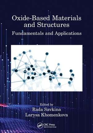 Oxide-Based Materials and Structures: Fundamentals and Applications de Rada Savkina