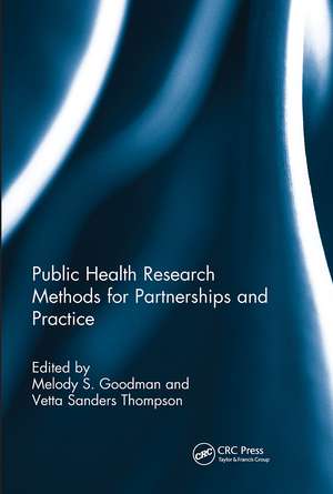 Public Health Research Methods for Partnerships and Practice de Melody S. Goodman