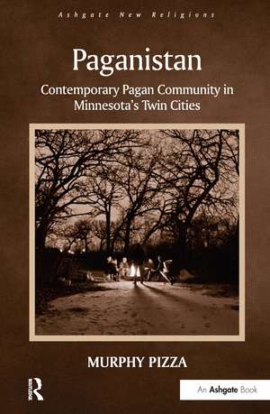 Paganistan: Contemporary Pagan Community in Minnesota's Twin Cities de Murphy Pizza