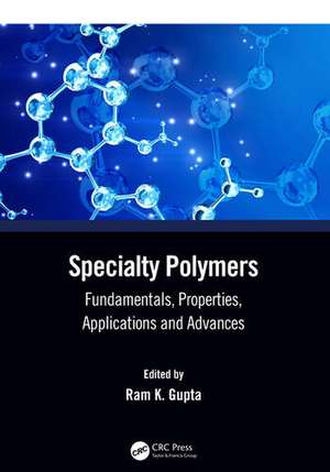Specialty Polymers de Ram K. Gupta