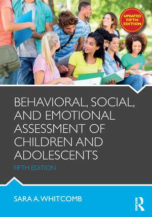 Behavioral, Social, and Emotional Assessment of Children and Adolescents de Sara Whitcomb