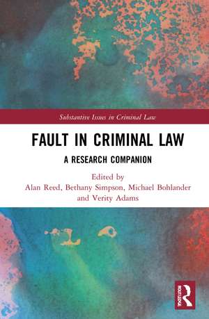 Fault in Criminal Law: A Research Companion de Alan Reed