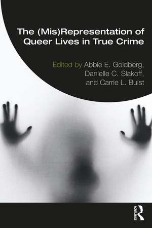 The (Mis)Representation of Queer Lives in True Crime de Abbie E. Goldberg