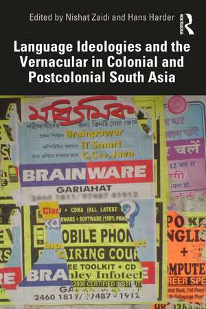 Language Ideologies and the Vernacular in Colonial and Postcolonial South Asia de Nishat Zaidi