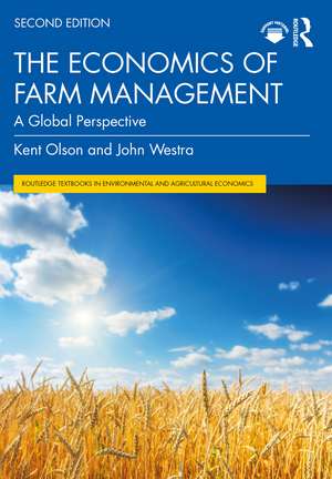 The Economics of Farm Management: A Global Perspective de Kent Olson