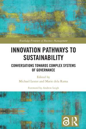 Innovation Pathways to Sustainability: Conversations Towards Complex Systems of Governance de Michael Lester