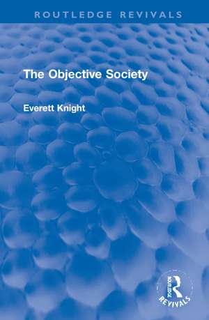 The Objective Society de Everett Knight