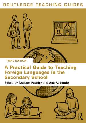 A Practical Guide to Teaching Foreign Languages in the Secondary School de Norbert Pachler