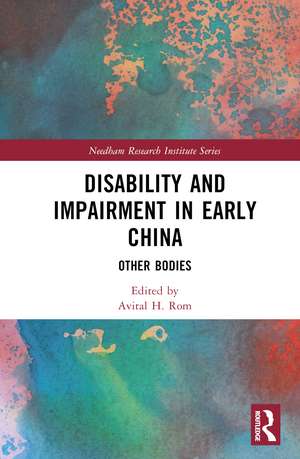 Disability and Impairment in Early China: Other Bodies de Avital H. Rom