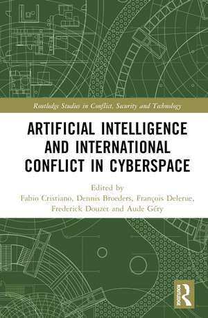 Artificial Intelligence and International Conflict in Cyberspace de Fabio Cristiano