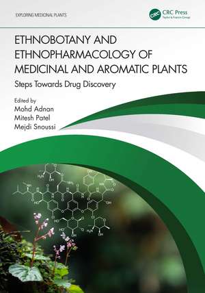 Ethnobotany and Ethnopharmacology of Medicinal and Aromatic Plants: Steps Towards Drug Discovery de Mohd Adnan