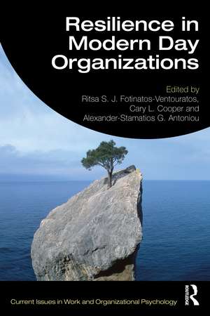 Resilience in Modern Day Organizations de Ritsa S. J. Fotinatos-Ventouratos