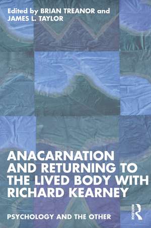 Anacarnation and Returning to the Lived Body with Richard Kearney de Brian Treanor