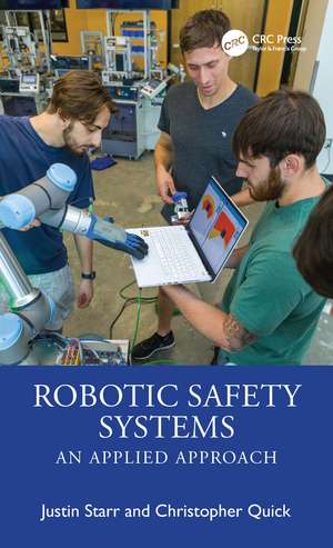 Robotic Safety Systems: An Applied Approach de Justin Starr