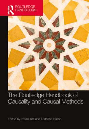 The Routledge Handbook of Causality and Causal Methods de Phyllis Illari