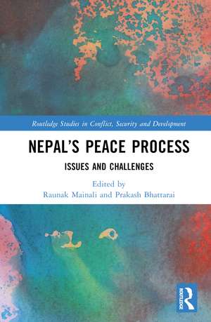 Nepal’s Peace Process: Issues and Challenges de Raunak Mainali