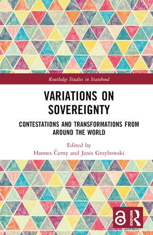 Variations on Sovereignty: Contestations and Transformations from around the World de Hannes Černy