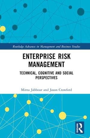 Enterprise Risk Management: Technical, Cognitive, and Social Perspectives de Mirna Jabbour