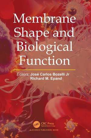 Membrane Shape and Biological Function de José Carlos Bozelli