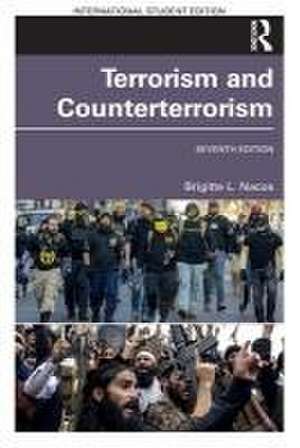 Terrorism and Counterterrorism de Brigitte L. Nacos