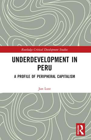 Underdevelopment in Peru de Jan Lust