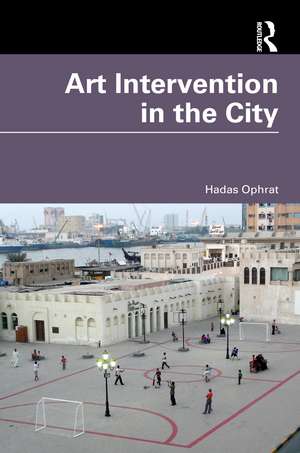 Art Intervention in the City de Hadas Ophrat