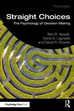 Straight Choices: The Psychology of Decision Making de Ben R. Newell